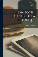 Jean Bodin, auteur de la République