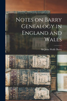 Notes on Barry Genealogy in England and Wales