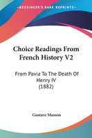 Choice Readings From French History V2