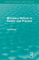 Monetary Reform in Theory and Practice (Routledge Revivals)