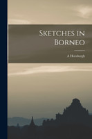 Sketches in Borneo