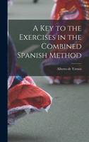 A Key to the Exercises in the Combined Spanish Method