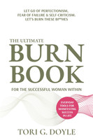 The Ultimate Burn Book for the Successful Woman Within