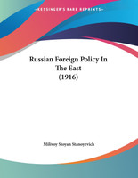 Russian Foreign Policy In The East (1916)
