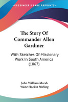 The Story Of Commander Allen Gardiner