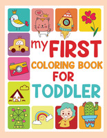 My First Coloring Book for Toddlers