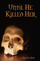 Until He Killed Her