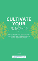 Cultivate Your Audience