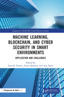 Machine Learning, Blockchain, and Cyber Security in  Smart Environments