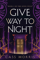 Give Way to Night