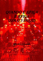 QUANDO E' SFIGA E' SFIGA (SOLO 5 PASSI)