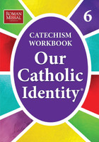 Our Catholic Identity, Catechism Workbook - Grade 6