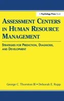Assessment Centers in Human Resource Management