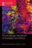 The Routledge Handbook of Translation and Ethics