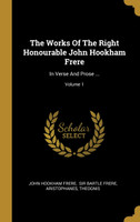 The Works Of The Right Honourable John Hookham Frere