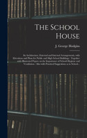 The School House [microform]