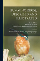 Humming Birds, Described and Illustrated