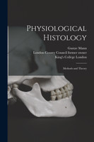 Physiological Histology [electronic Resource]