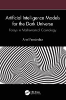 Artificial Intelligence Models for the Dark Universe