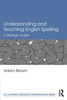 Understanding and Teaching English Spelling