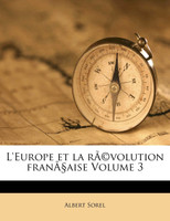 L'Europe et la rÃ©volution franÃ§aise Volume 3