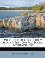 One Hundred Bright Ideas (second Edition) For Social Entertainment