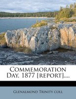Commemoration Day, 1877 [report]....