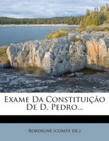 Exame Da Constituição De D. Pedro...