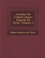 Annales De L'observatoire Imp�rial De Paris, Volume 3