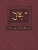 Voyage En France, Volume 45