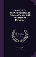 Formation Of Addition Compounds Between Formic Acid And Metallic Formates