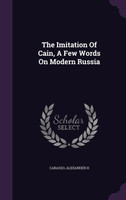The Imitation Of Cain, A Few Words On Modern Russia
