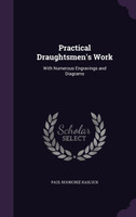 Practical Draughtsmen's Work