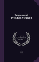 Progress and Prejudice, Volume 2