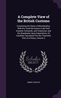 A Complete View of the British Customs