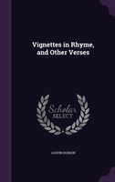 Vignettes in Rhyme, and Other Verses