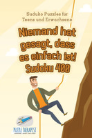 Niemand hat gesagt, dass es einfach ist! Sudoku 400 | Suduko Puzzles für Teens und Erwachsene