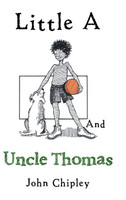 Little a and Uncle Thomas