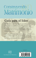 CONSTRUYENDO UN MATRIMONIO-GUIA PARA EL LIDER (Spanish