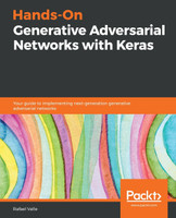 Hands-On Generative Adversarial Networks with Keras