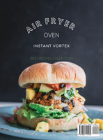 VEGETARIAN AIR FRYER OVEN COOKBOOK  INSTANT VORTEX
