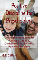 Positive Discipline for Preschoolers