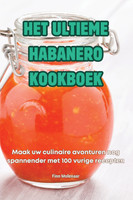 HET ULTIEME HABANERO KOOKBOEK