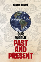 Our World, Past and Present