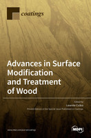 Advances in Surface Modification and Treatment of Wood