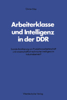Arbeiterklasse und Intelligenz in der DDR