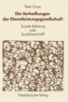 Die Verheissungen Der Dienstleistungsgesellschaft