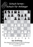Schach lernen - Schach für Anfänger - Die Eröffnung
