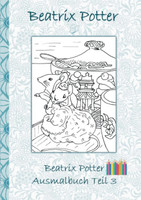 Beatrix Potter Ausmalbuch Teil 3 ( Peter Hase )