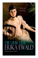 Die Liebe der Erika Ewald (Moderne Klassiker Reihe)